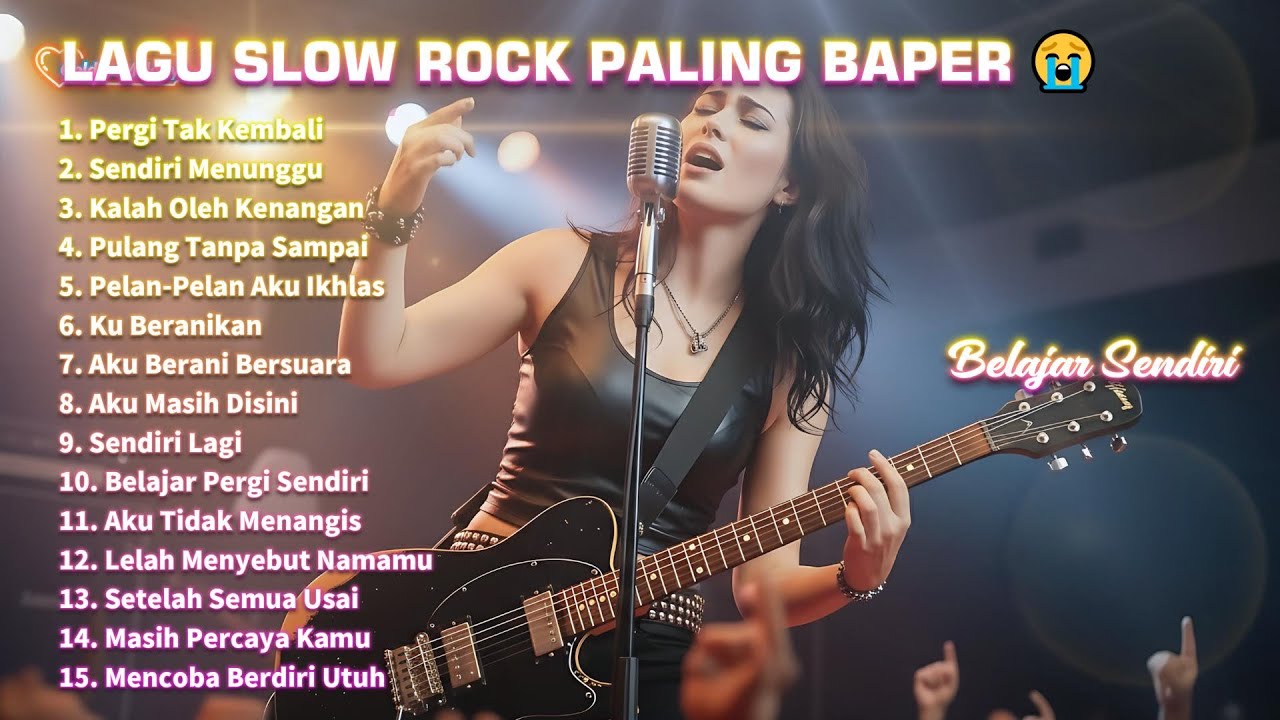 LAGU SLOW ROCK PALING BAPER 😭 Belajar Sendiri