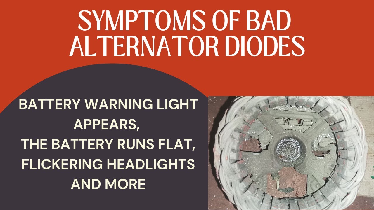 Symptoms Of Bad Alternator Diodes That Are Easy To Notice