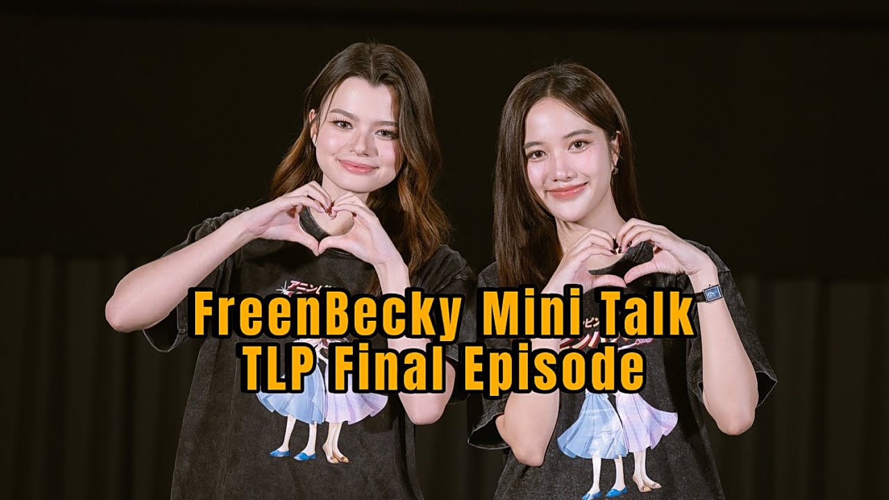 FreenBecky Mini Talk 🎥 The Loyal Pin Final Episode 🎞️ [ENG SUB]