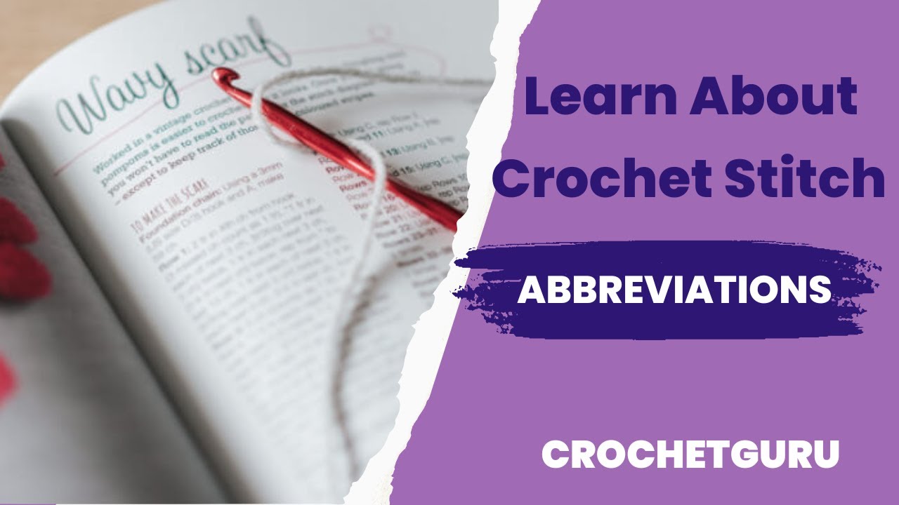 Crochet Stitch Abbreviations Explained | Learn What They Mean (Beginner Guide)