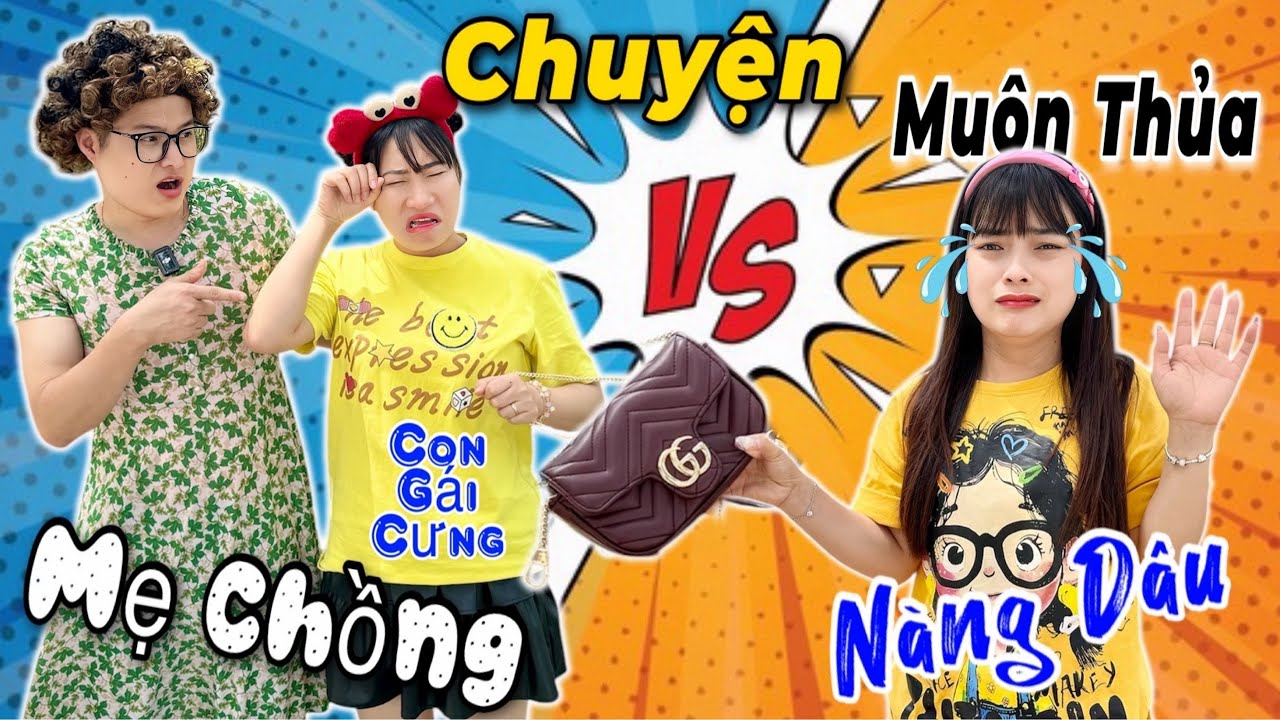 Chuyện Muôn Thủa Mẹ Chồng Nàng Dâu Và Con Gái Đẻ