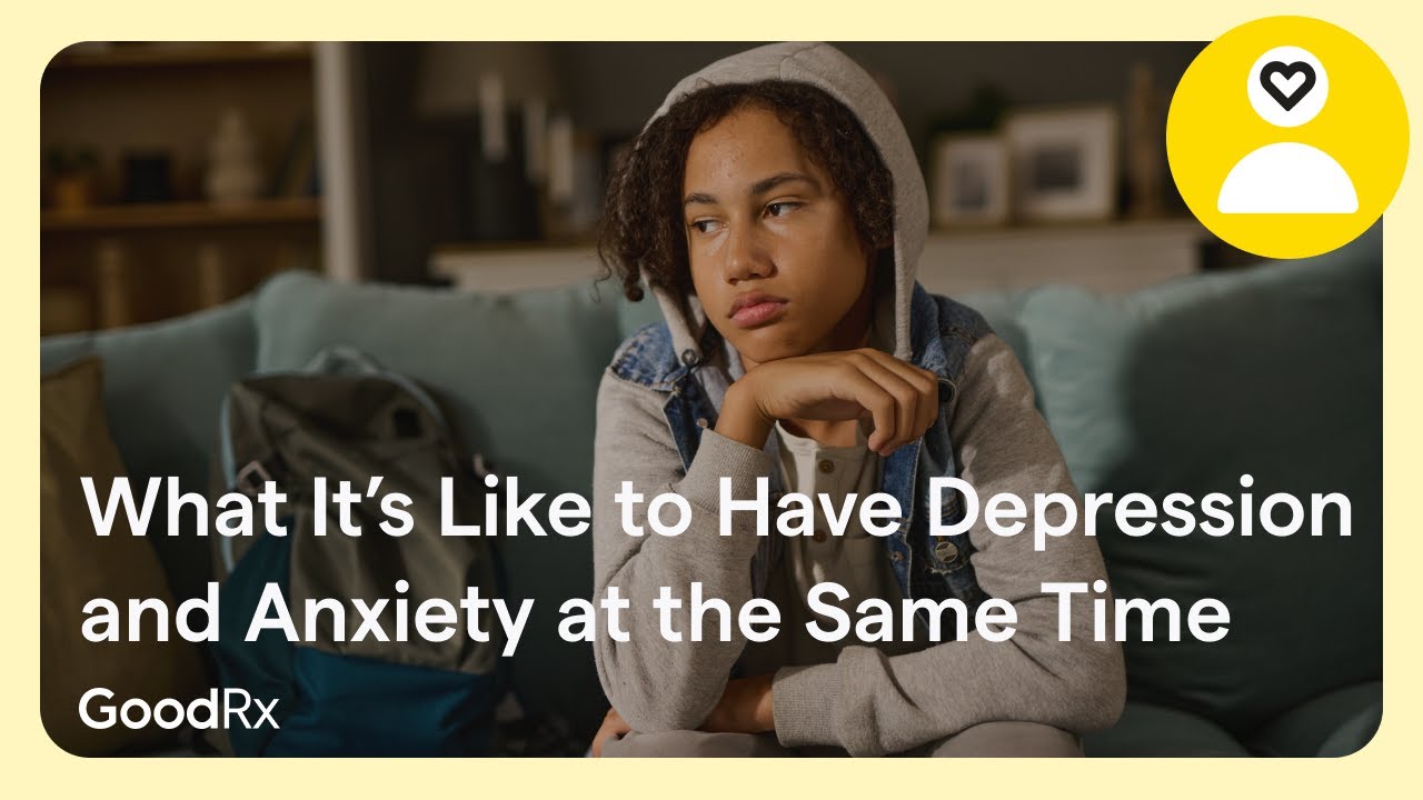 What Is It Like to Have Depression and Anxiety at the Same Time? | GoodRx