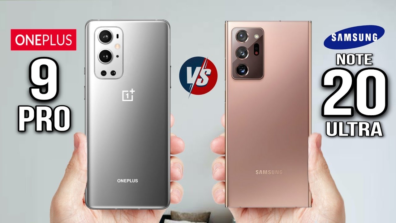 OnePlus 9 Pro VS Samsung Galaxy Note 20 Ultra Comparison