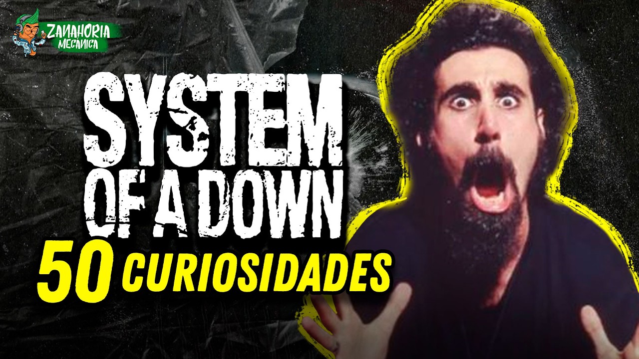 50 datos curiosos de System Of A Down 🇦🇲🎸 | Zanahoria Mecánica