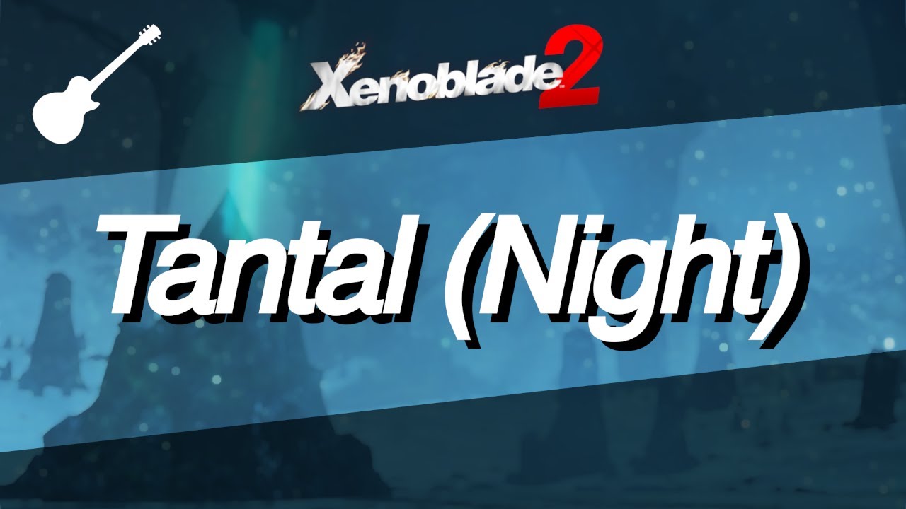 Xenoblade Chronicles 2 - Tantal (Night) Cover