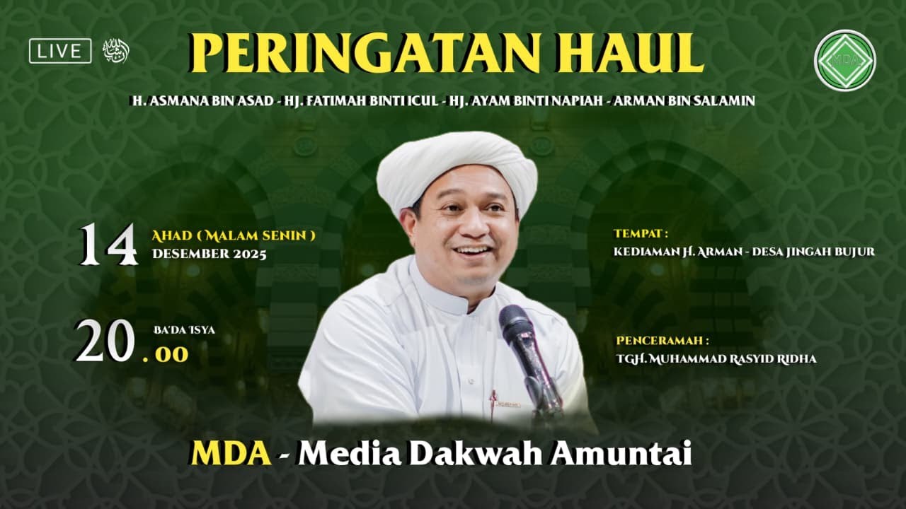 PERINGATAN HAUL Bersama : TGH MUHAMMAD RASYID RIDHA