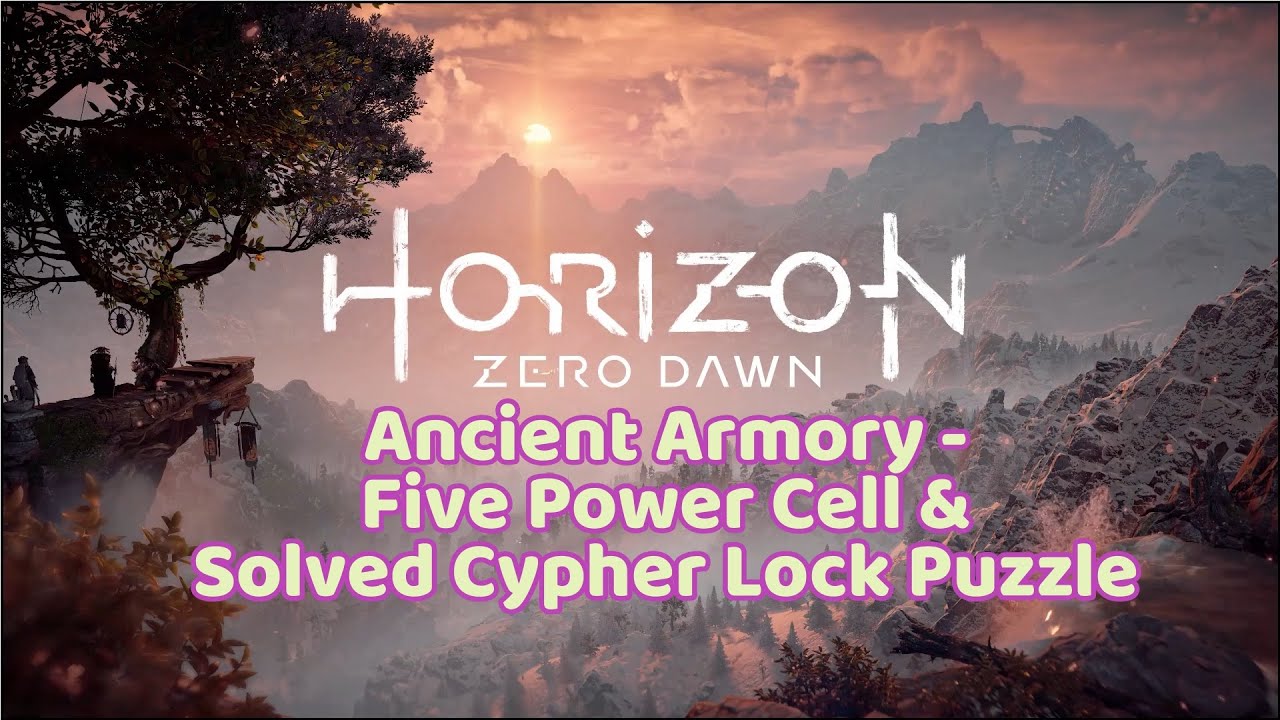 Horizon Zero Dawn (HZD) PC - Ancient Armory -Five Power Cell Location & Solved Cypher Lock Puzzle