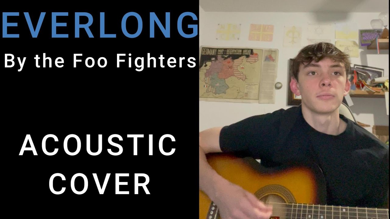 Everlong by the Foo Fighters Acoustic Cover