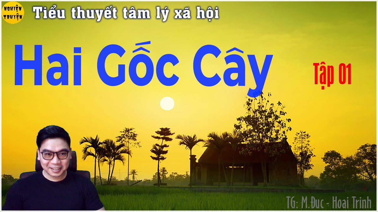 HAI GỐC CÂY | Tập 01 | Bài học từ người Mẹ Chồng đối xử với Con Dâu đẻ bốn người con gái liền
