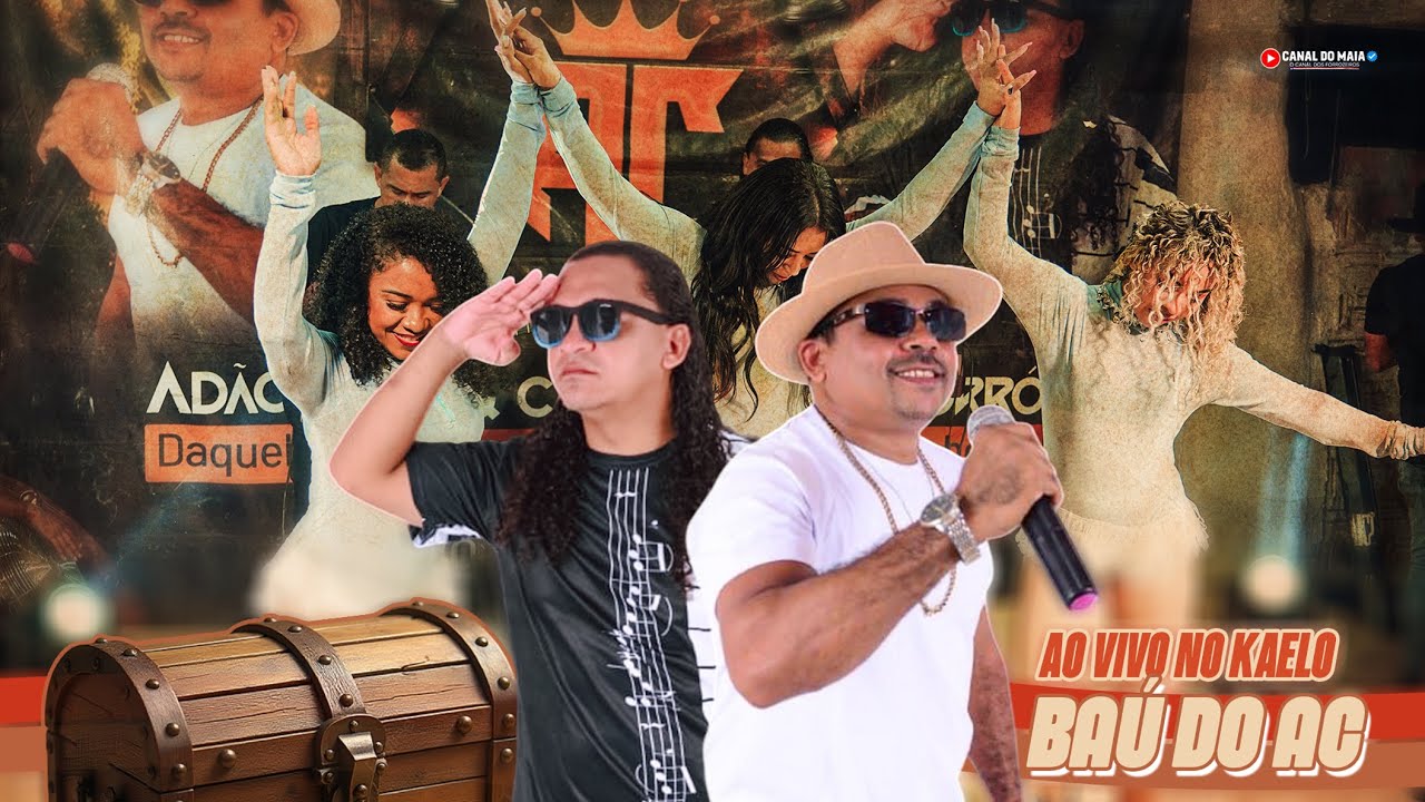 BAÚ DO AC - AO VIVO NO KAELO 2026 #video ADÃOZINHO E CABELUDO