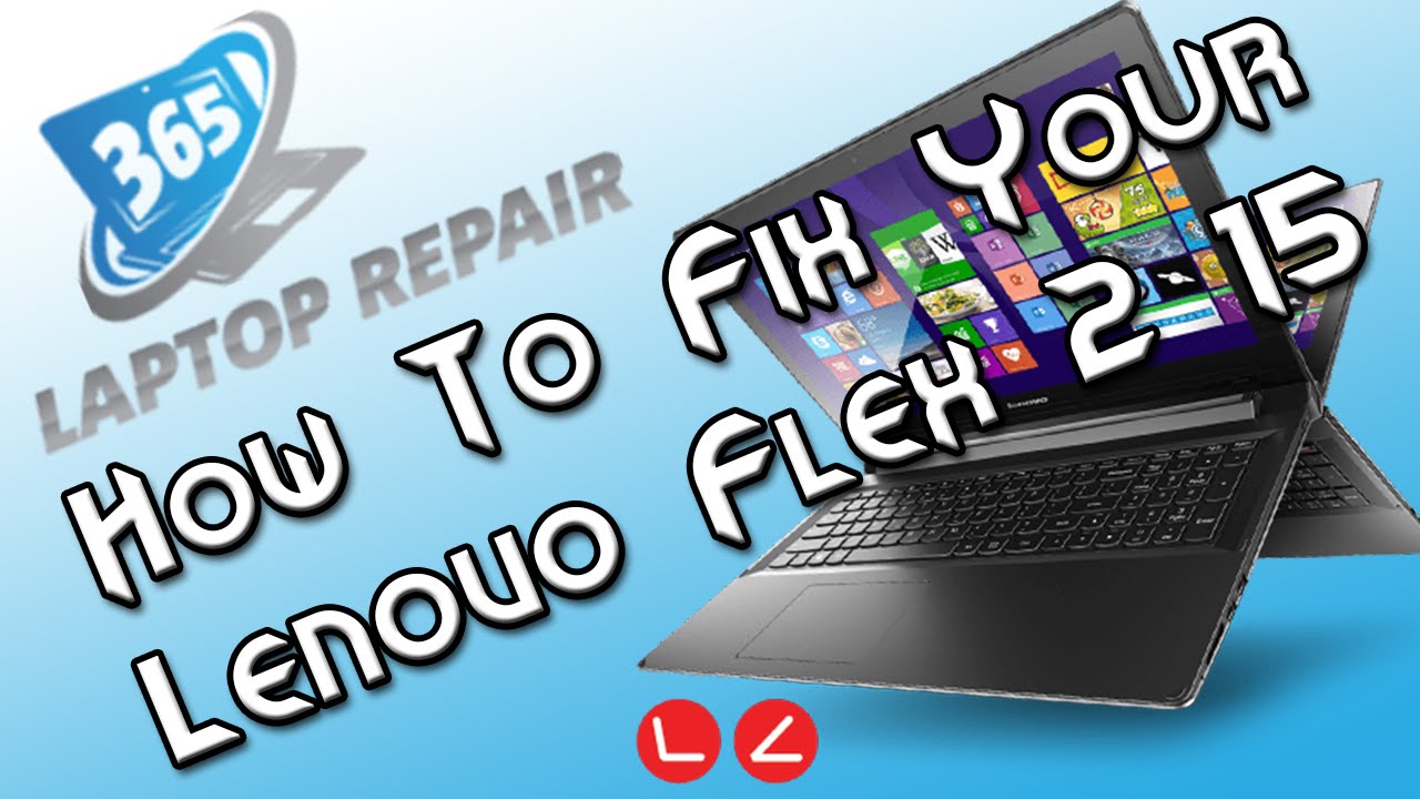 How To Repair Your Lenovo Flex 2-15 Laptop! - By 365
