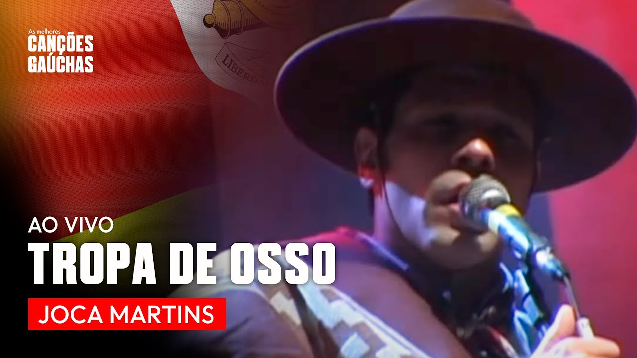 TROPA DE OSSO - JOCA MARTINS (AO VIVO - CLIPE DVD)