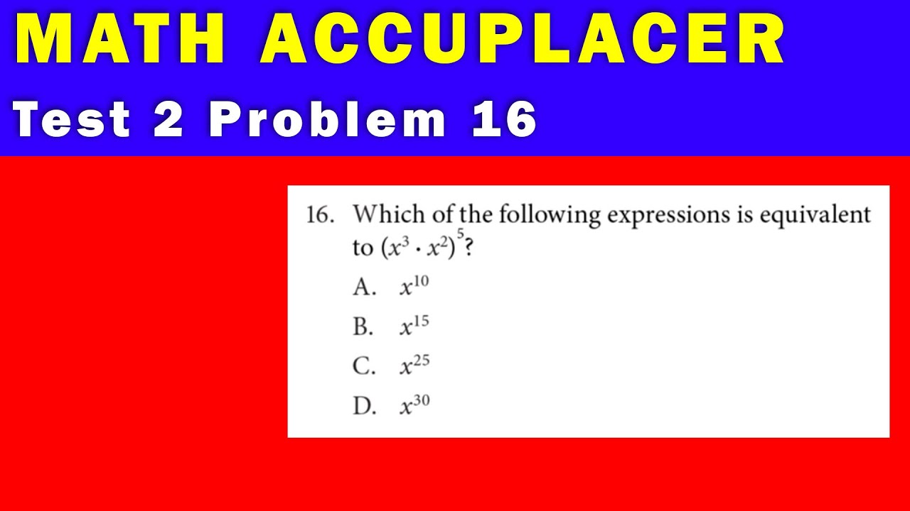 Math Accuplacer - Test 2 Problem 16