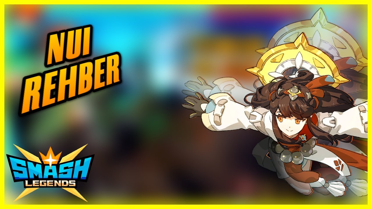 Smash Legends Nui Rehber