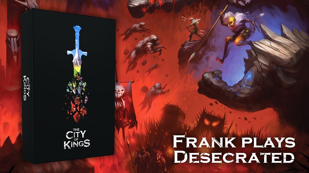 Frank Plays The City of Kings scenario: Desecrated