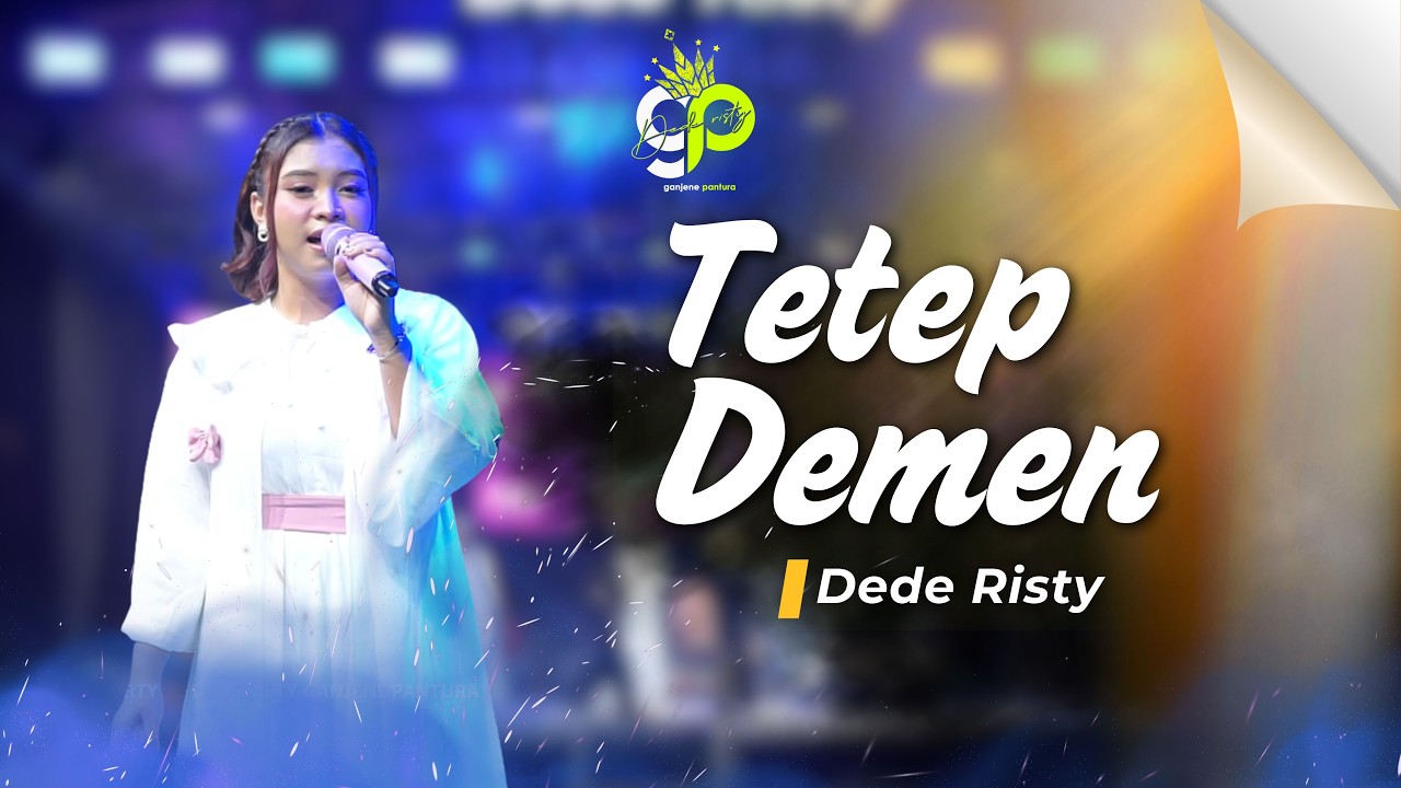 TETEP DEMEN | VOC. DEDE RISTY | LIVE MUSIC GANJENE PANTURA