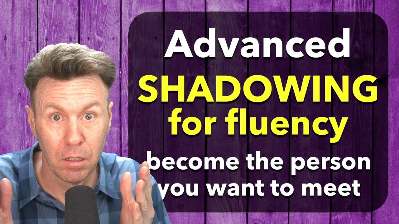 Shadowing for Fluency High-Level English Speaking Practice