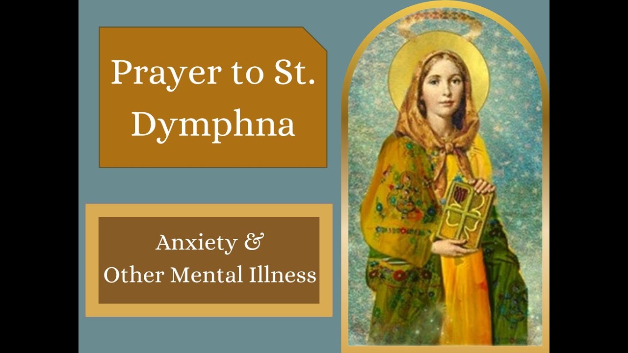PRAYER: Saint Dymphna | For Anxiety & Other Mental Illness - A Short Prayer (Goodwill Prayers)