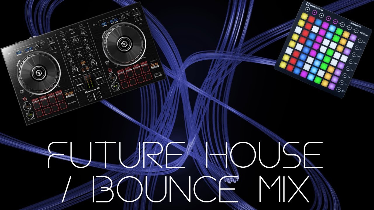 Future House / Bounce Mix | DDJ RB | Launchpad Mk2 | Rekordbox 6