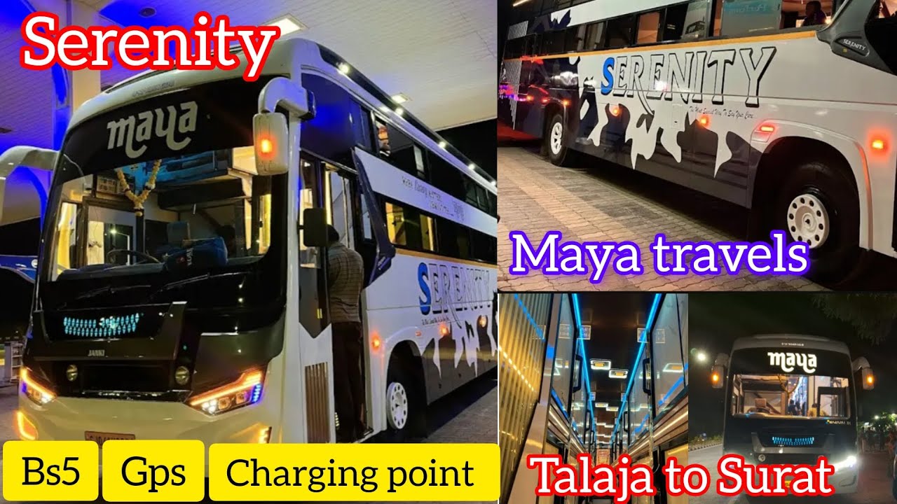 Maya travels (serenity) || Talaja to Surat|| New luxurious Bus || Fully Comfortable facilities 🤩 ||