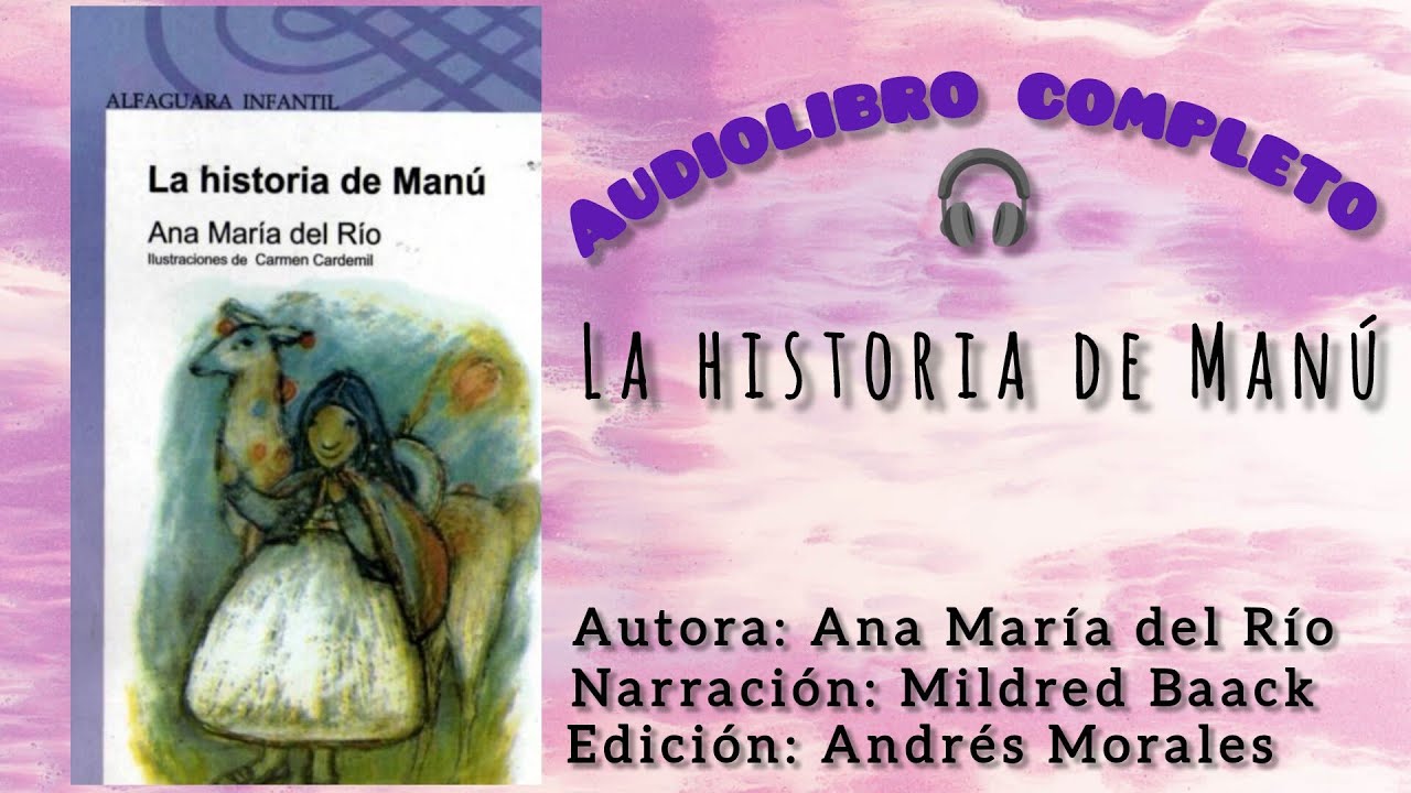La historia de Manú | Ana María del Río | Audiolibro completo | plan lector escolar