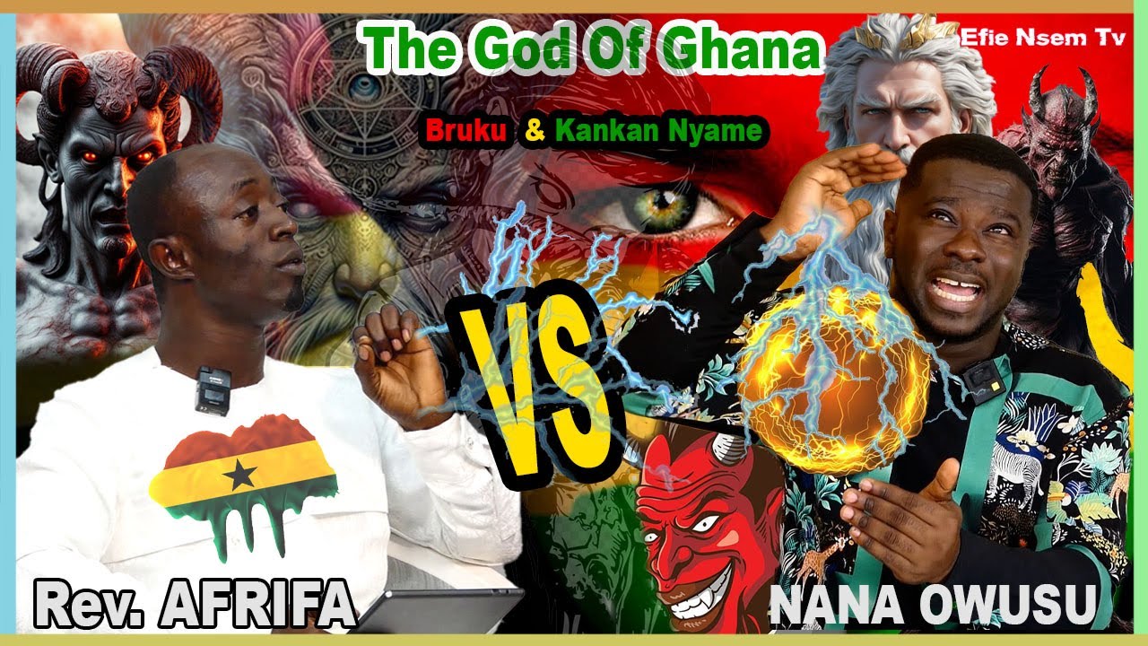 THE GOD OF GHANA - Nana Wusu Vs Rev. Afrifa on Spiritual Court | Efie Nsem