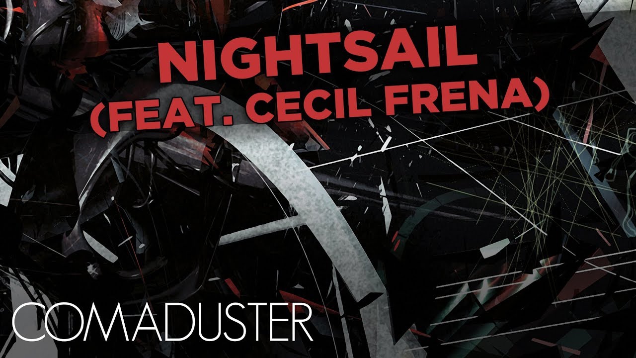 Comaduster - Nightsail (feat. Cecil Frena) [FiXT Labs]