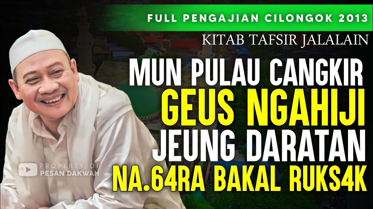Pengajian Abuya Uci Cilongok || Kunci Ghaib || Kitab Tafsir Jalalain