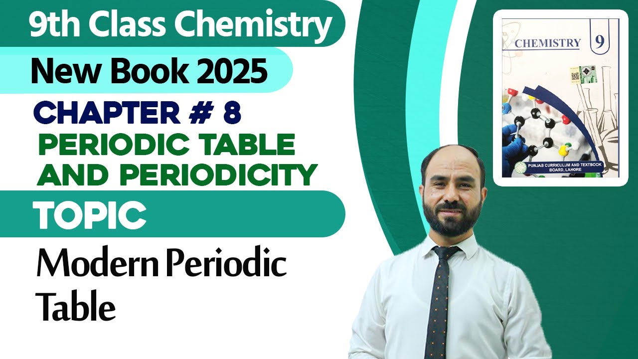 9th Class Chemistry Chapter 8 | Modern Periodic Table | Class 9th New Book 2025