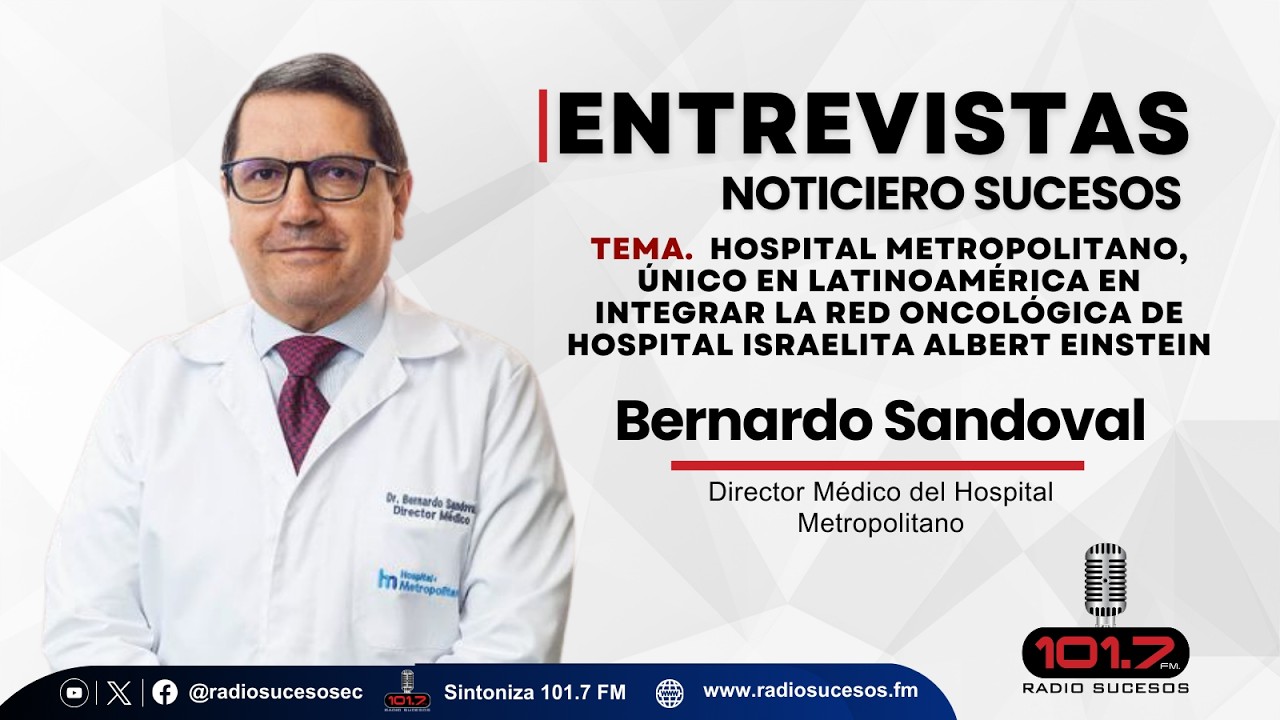 Entrevista Bernardo Sandoval, Director Médico del Hospital Metropolitano