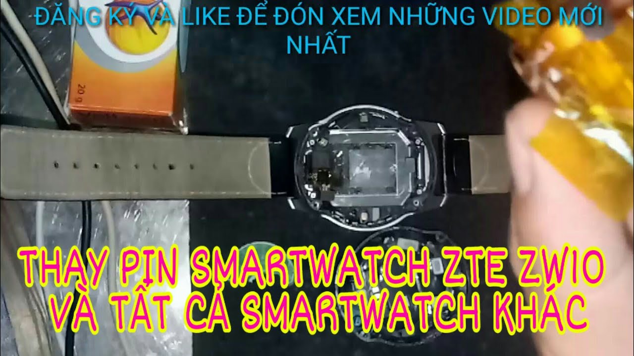 HƯỚNG DẪN THÁO THAY PIN CHO TẤT CẢ ĐỒNG HỒ THÔNG MINH SMARTWATCH ZTE ZW10