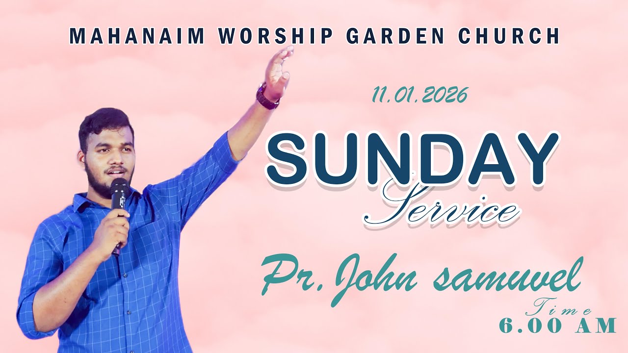 11.01.2026 | Sunday service | Pr. John samuvel | Mahanaim church