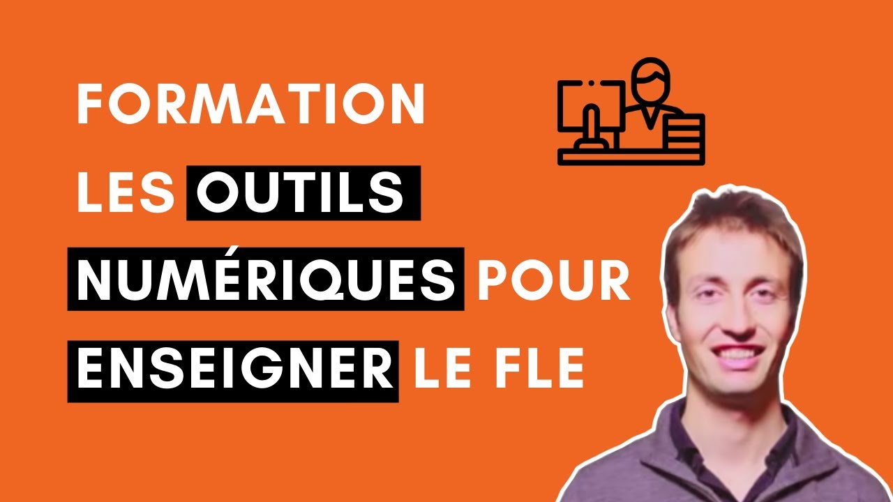 Formation. Les outils num&eacute;riques pour enseigner le FLE