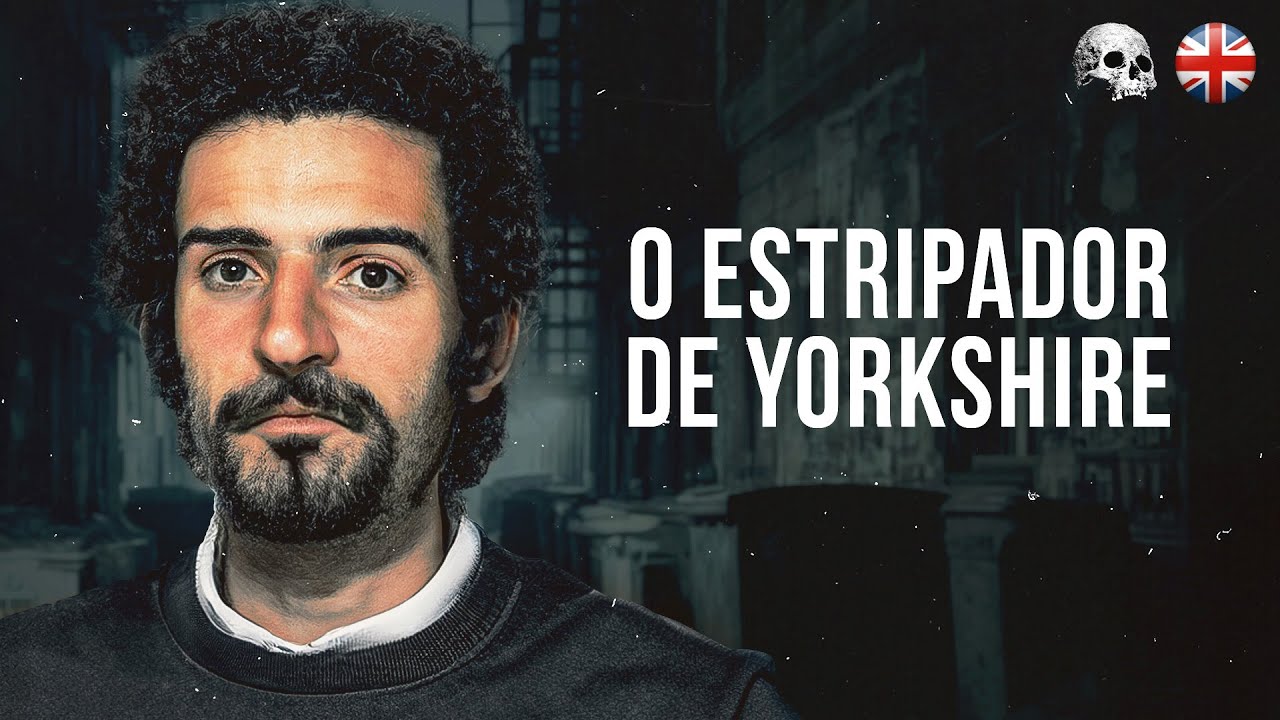 O estripador de Yorkshire: Peter Sutcliffe | Document&aacute;rio criminal