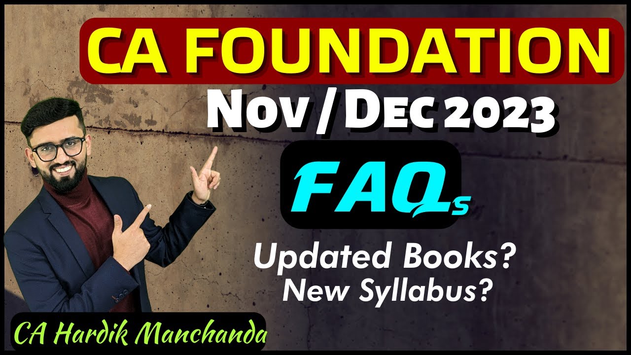 New Books / New Syllabus | FAQs about CA Foundation Dec 2023 | CA Hardik Manchanda