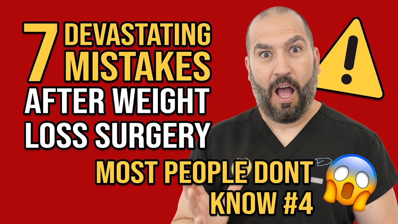 7 Devastating Mistakes After Weight Loss Surgery, MOST PEOPLE DON'T KNOW #4!!