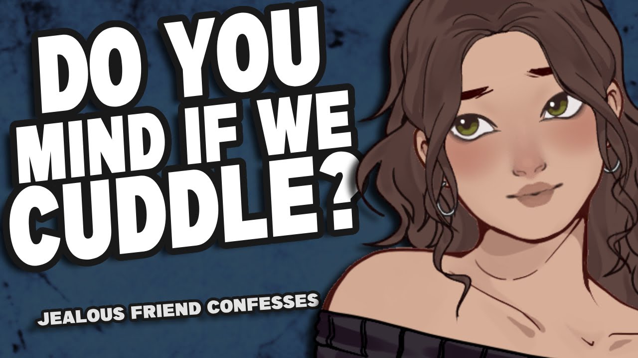 Jealous Best Friend Asks to Sleep with You [F4A] [F4M] {Girlfriend ASMR}