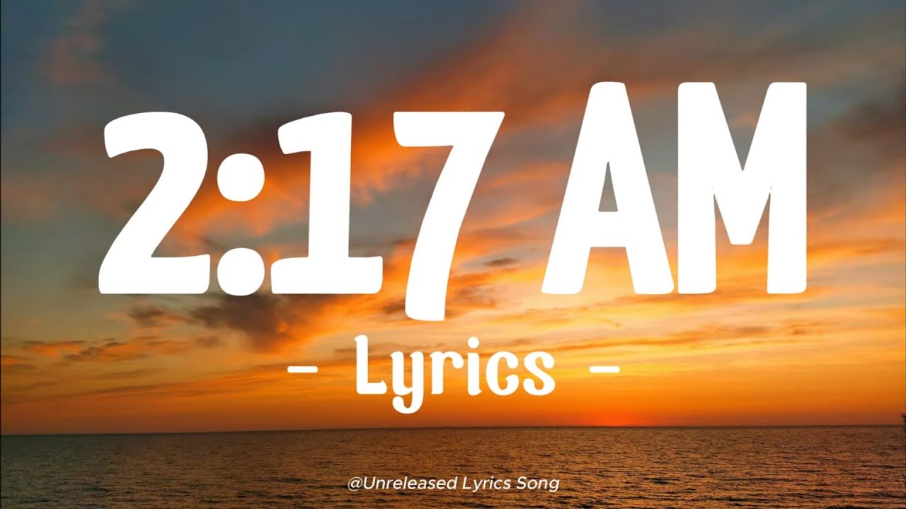 2:17 AM – Emotional Late Night Song About Missing Someone You Can’t Call (Official Lyrics Video)