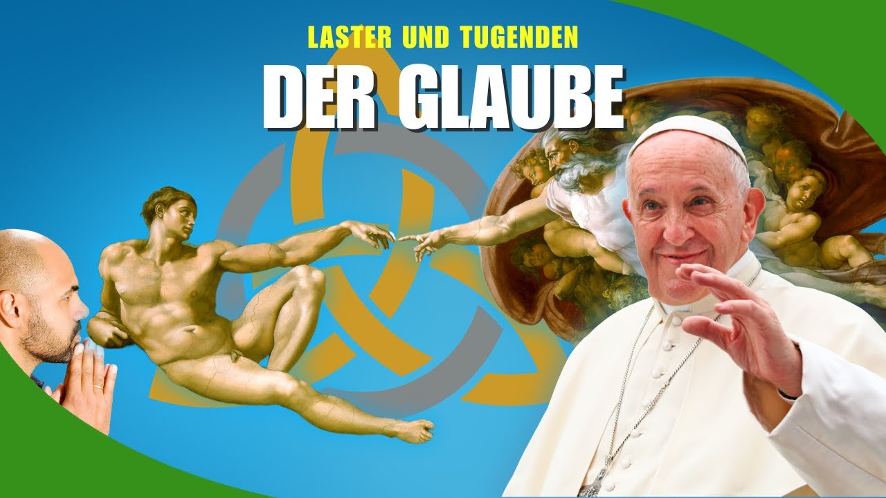 Der Glaube - Laster und Tugenden Katechese von Papst Franziskus (18/21)