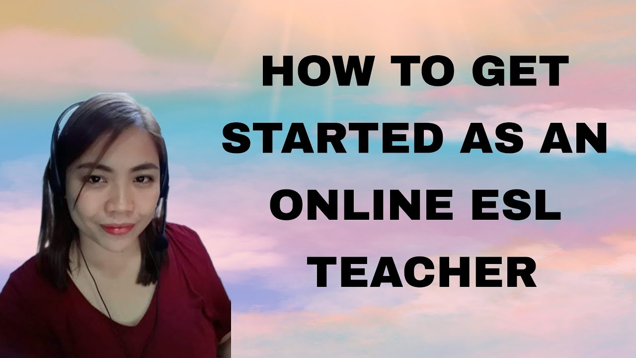 WHAT ARE THE THINGS TO PREPARE TO BE AN ESL TEACHER