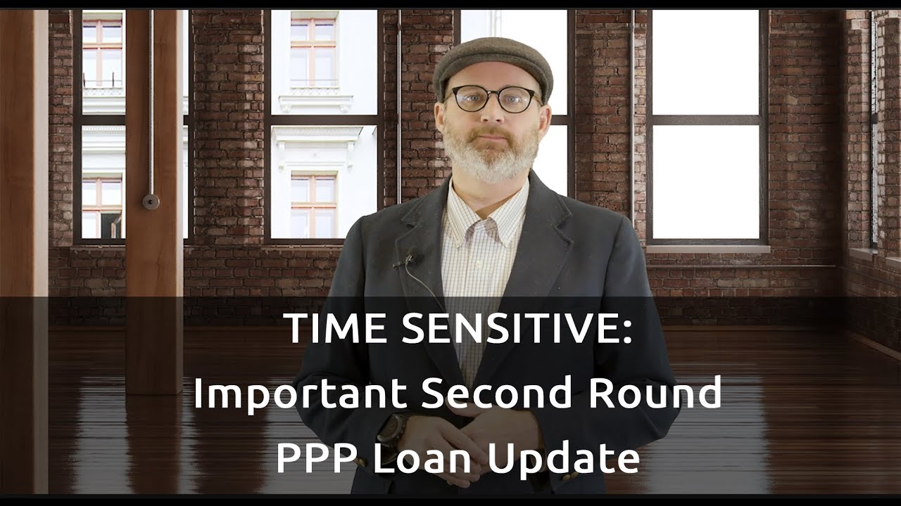 TIME SENSITIVE &ndash; Second Round PPP Loan Information