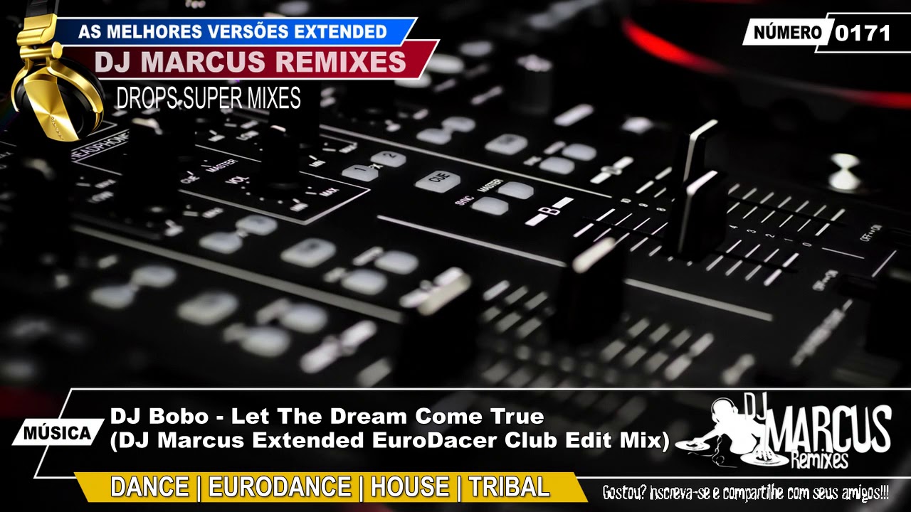 DJ Bobo and EuroDacer - Let The Dream Come True (DJ Marcus Extended Club Edit Mix)