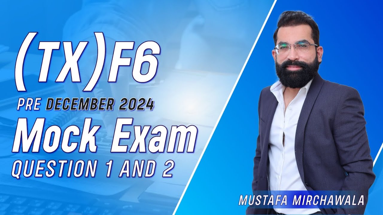 ACCA F6 Pre December Mock 2024 Question 1 John and Question 2 George In English Mustafa Mirchawala