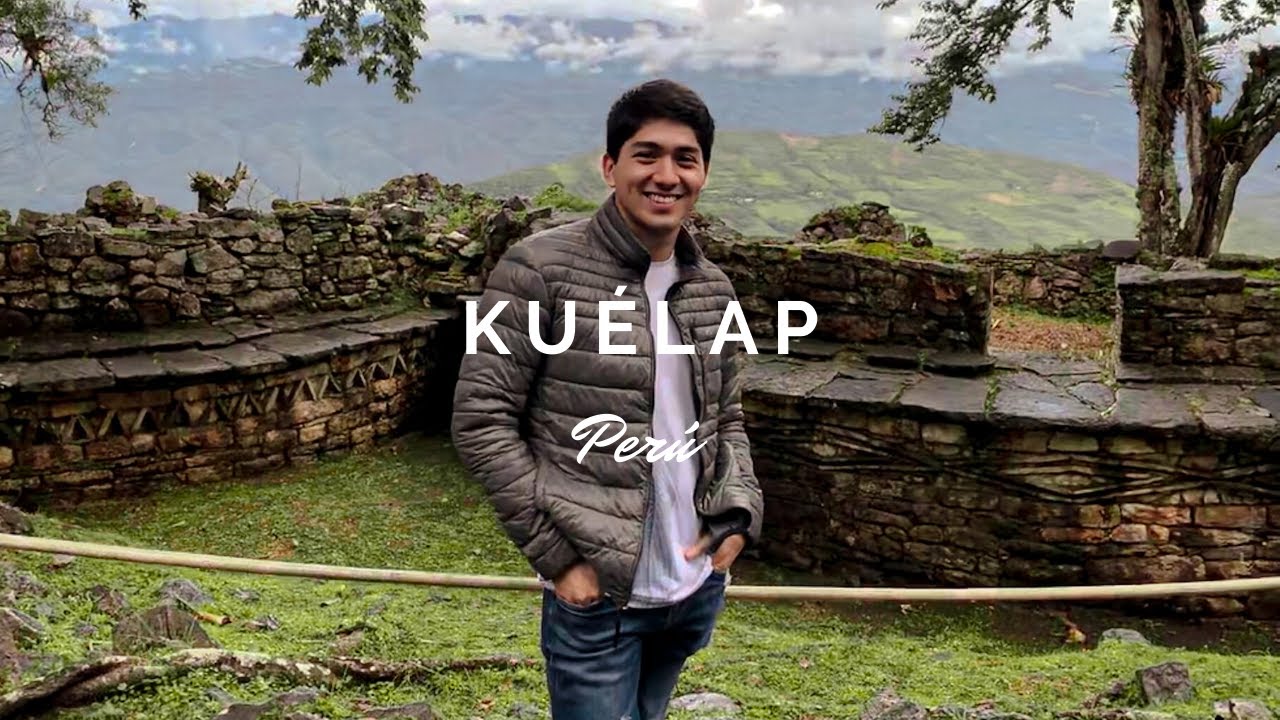 KUÉLAP, LA CIUDADELA ENTRE LAS NUBES | CHACHAPOYAS