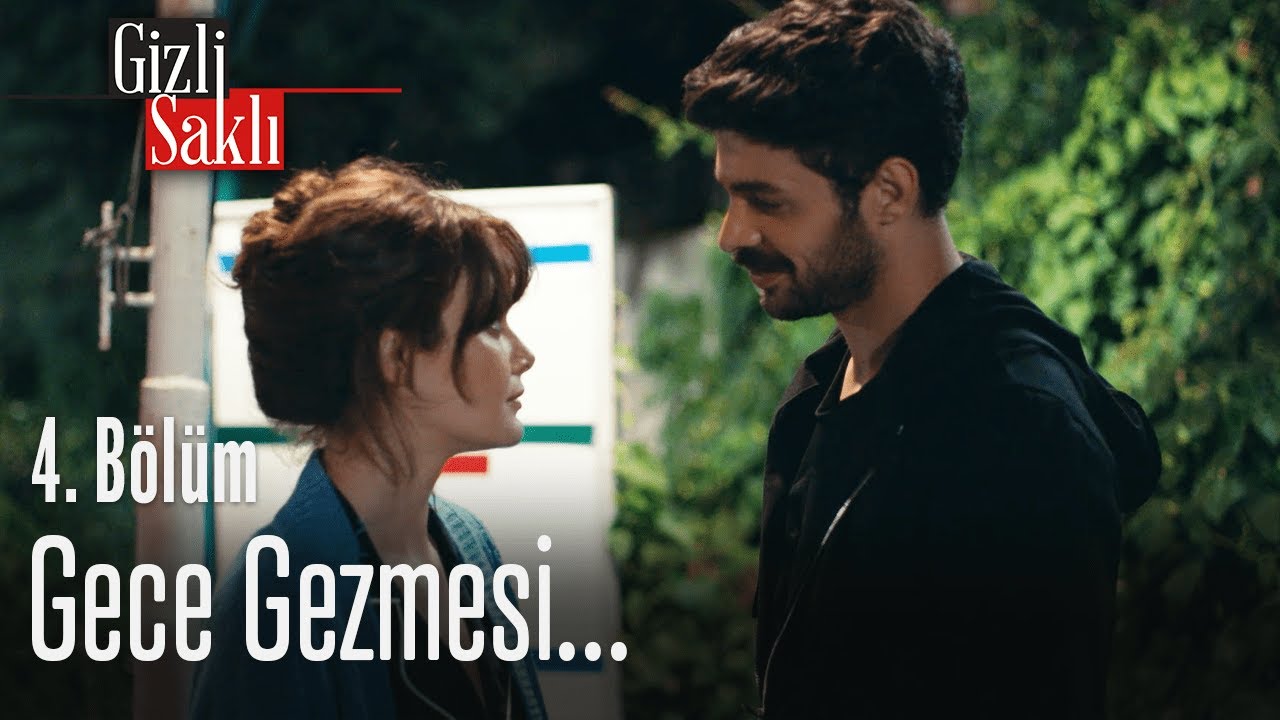 Gece gezmesi - Gizli Saklı 4. Bölüm