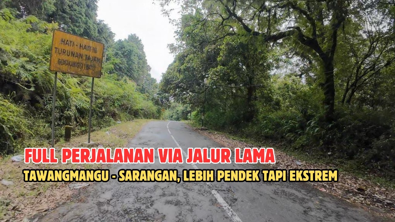 TERLALU EKSTREM JANGAN LEWAT JALUR INI ‼️ Jalan Lama Tawangmangu Sarangan