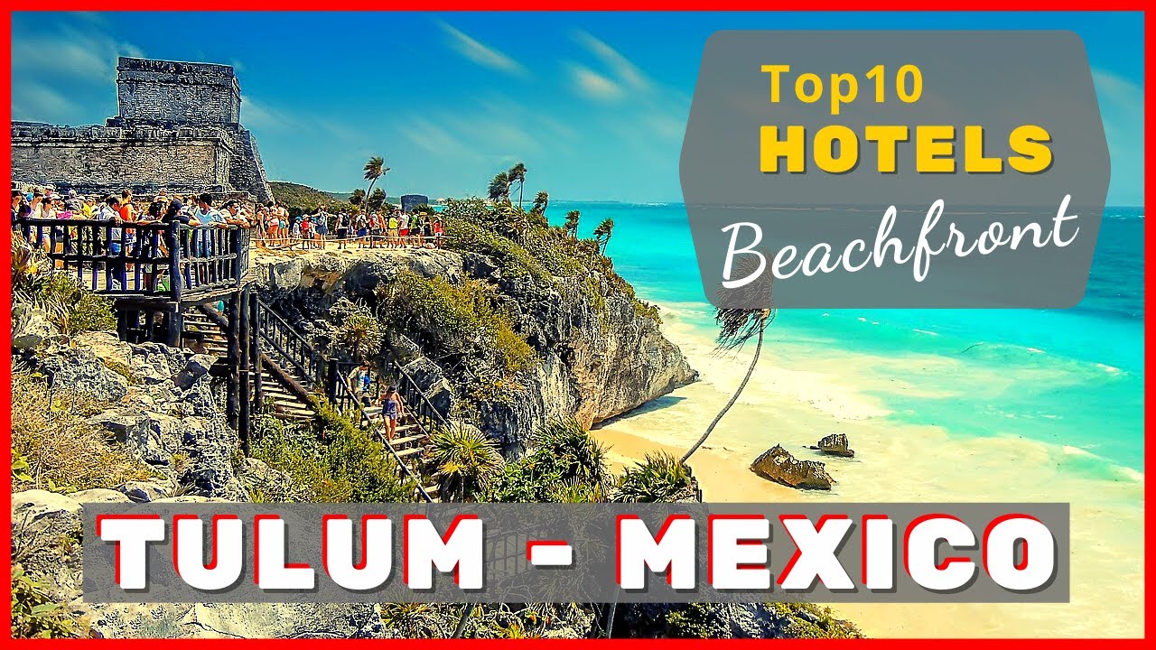 ⭐ Best Hotels in Tulum | Tulum Hotel Zone | Tulum Boutique Hotels | Hotel Tulum [Mexico]