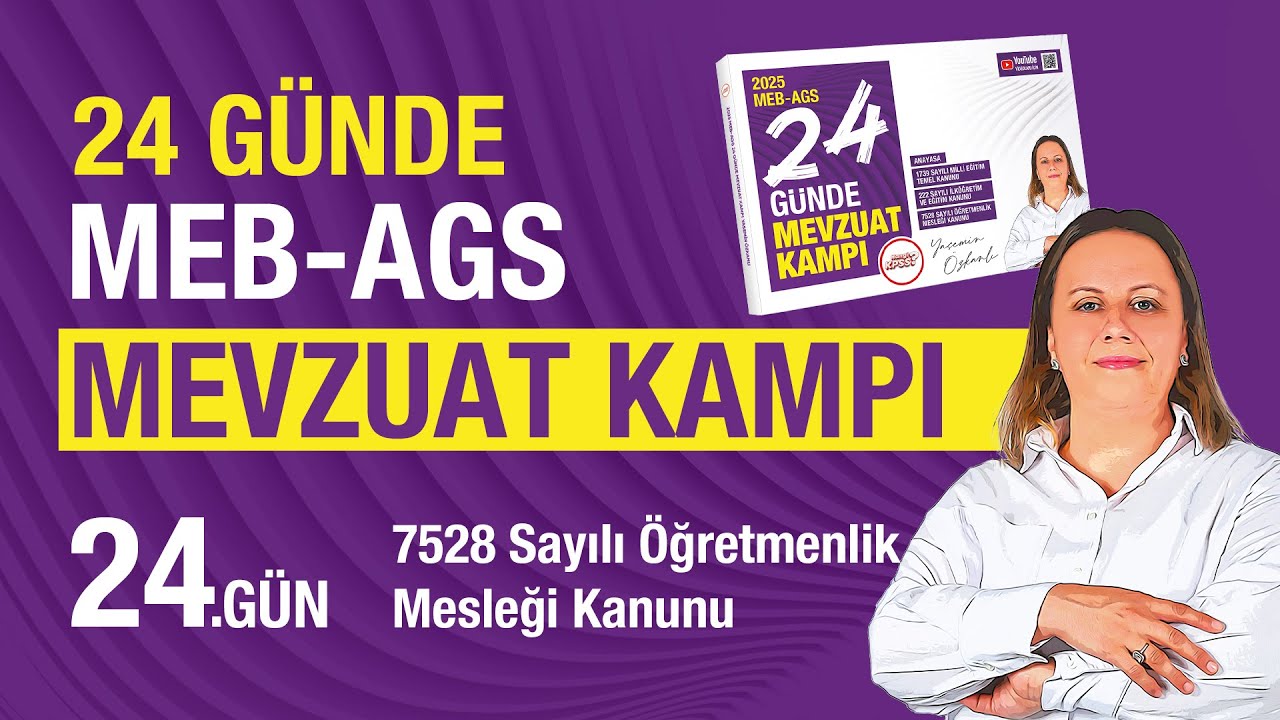 2025 MEB - AGS 24 Günde Mevzuat Bilgisi Kampı 24. Gün - 7528 Öğretmenlik Mesleği Kanunu - 5