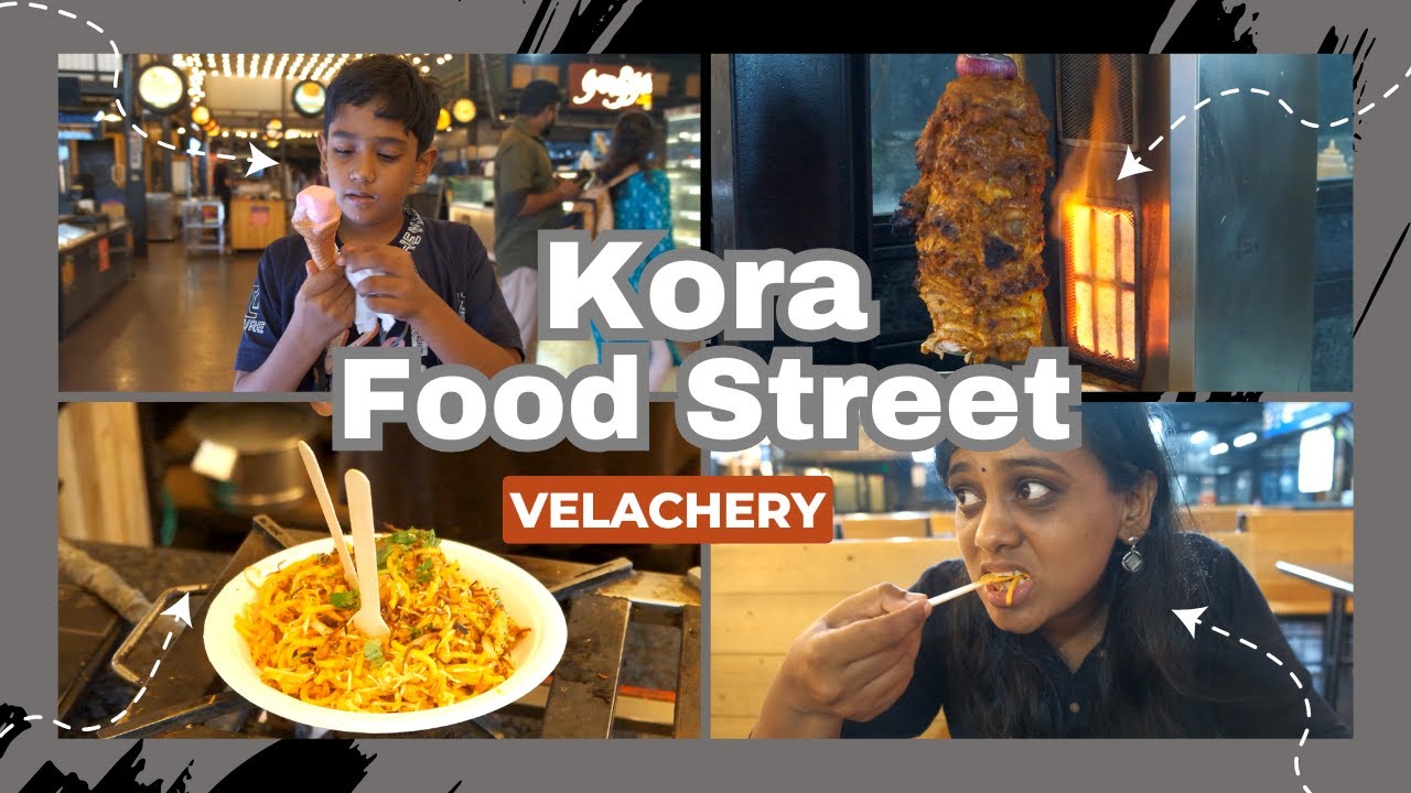 Exploring Kora Food Street Velachery - Food street Vlog - Food Review Tamil - Ft. Archana