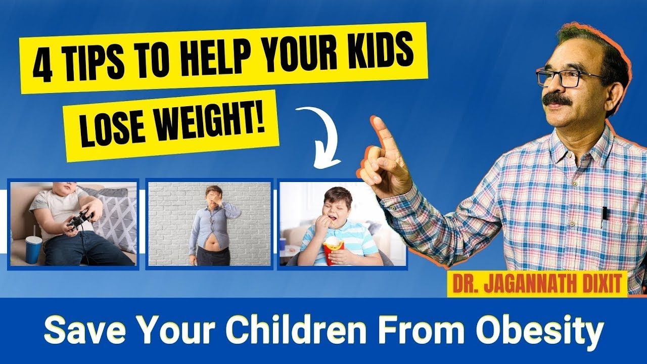 4 Tips To Help Your Kids Lose Weight | Dr. Dixit Diet [with English Subtitles]
